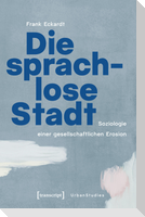 Die sprachlose Stadt
