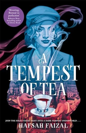 Faizal, Hafsah. A Tempest of Tea. Pan Macmillan, 2024.