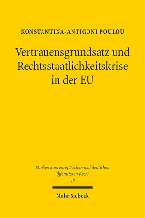 Poulou, Konstantina-Antigoni. Vertrauensgrundsatz und Rechtsstaatlichkeitskrise in der EU. Mohr Siebeck GmbH & Co. K, 2023.