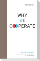 Why We Cooperate