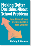 Making Better Decisions about School Problems