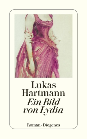 Lukas Hartmann. Ein Bild von Lydia. Diogenes, 2019.