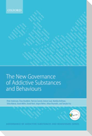 New Governance of Addictive Substances and Behaviours