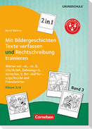 Band 3: Klasse 3/4 - 2 in 1: Mit Bildergeschichten Texte verfassen und Rechtschreibung trainieren