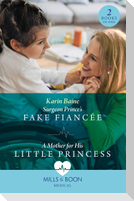 Surgeon Prince's Fake Fiancée / A Mother For His Little Princess