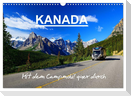 KANADA - Mit Campmobil quer durch (Wandkalender 2024 DIN A3 quer), CALVENDO Monatskalender