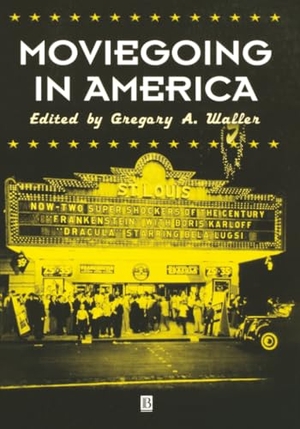 Waller. Moviegoing in America. John Wiley & Sons, 2001.