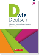 D wie Deutsch 8. Schuljahr - Arbeitshefte Basis und Plus - Ausgabe 2028 - Arbeitsheft mit interaktiven Übungen online