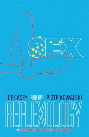 Casey, Joe. Sex, Volume 5. Image Comics, 2017.
