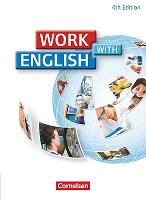 Ashdown, Shaunessy / Williams, Isobel E. et al. Work with English A2-B1. Schülerbuch. Allgemeine Ausgabe. Cornelsen Verlag GmbH, 2012.