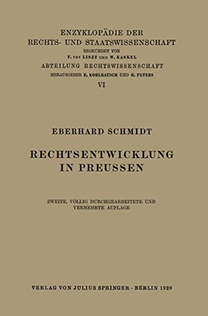 Schmidt, Eberhard. Rechtsentwicklung in Preussen. Springer Berlin Heidelberg, 1929.