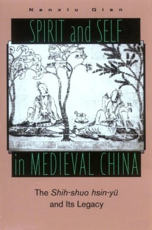 Qian, Nanxiu. Qian: Spirit & Self in Medieval CL. University of Hawaii Press, 2001.