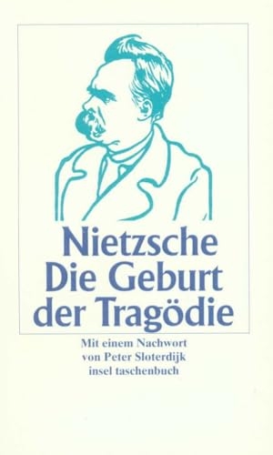 Nietzsche, Friedrich. Die Geburt der Tragödie aus dem Geiste der Musik. Insel Verlag GmbH, 2013.