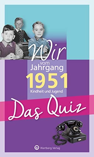Blecher, Helmut. Wir vom Jahrgang 1951 - Das Quiz - Kindheit und Jugend. Wartberg Verlag, 2020.
