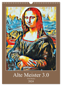 Alte Meister 3.0 (Wandkalender 2024 DIN A3 hoch), CALVENDO Monatskalender