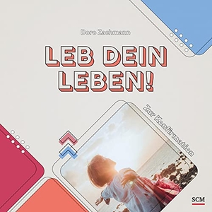 Zachmann, Doro. Leb dein Leben! Für Mädchen. SCM Brockhaus, R., 2023.