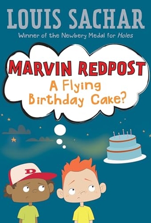 Sachar, Louis. Marvin Redpost #6 - A Flying Birthday Cake?. Random House, 1999.