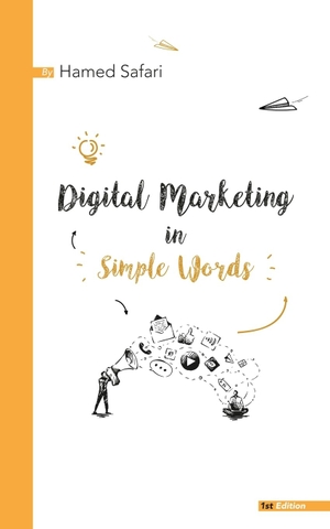 Safari, Hamed. Digital Marketing in Simple Words. Indy Pub, 2021.