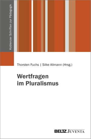 Allmann, Silke / Thorsten Fuchs (Hrsg.). Wertfragen im Pluralismus. Juventa Verlag GmbH, 2026.