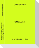 Umdenken, umbauen, umverteilen