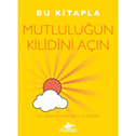 Bu Kitapla Mutlulugun Kilidini Acin