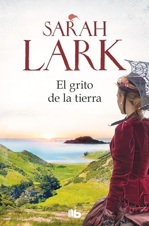 Lark, Sarah. El Grito de la Tierra / Call of the Kiwi. Prh Grupo Editorial, 2021.