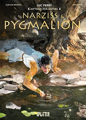 Ferry, Luc / Clotilde Bruneau. Mythen der Antike: Narziss & Pygmalion. Splitter Verlag, 2023.