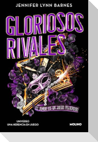 Gloriosos Rivales. El Amor Es Un Juego Peligroso / Glorious Rivals