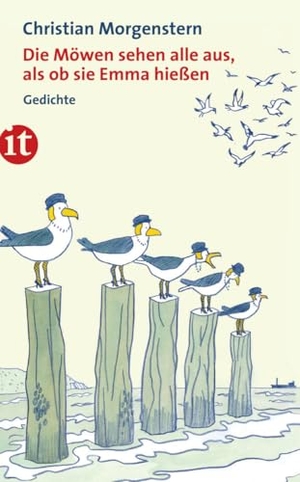 Morgenstern, Christian. Die Möwen sehen alle aus, als ob sie Emma hießen. Insel Verlag GmbH, 2012.