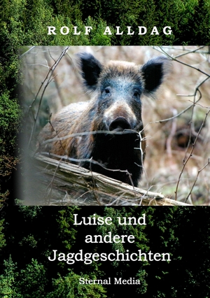 Alldag, Rolf. Luise und andere Jagdgeschichten. Books on Demand, 2019.