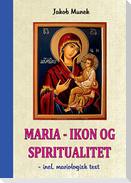 Maria ¿ Ikon og Spiritualitet