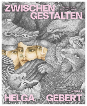GRIMMWELT Kassel gGmbH (Hrsg.). Helga Gebert - Zwischen Gestalten. Erzählen in Bild und Wort. Kerber Christof Verlag, 2026.