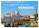 Erlebe mit mir die Lagunenstadt Venedig (Wandkalender 2024 DIN A3 quer), CALVENDO Monatskalender