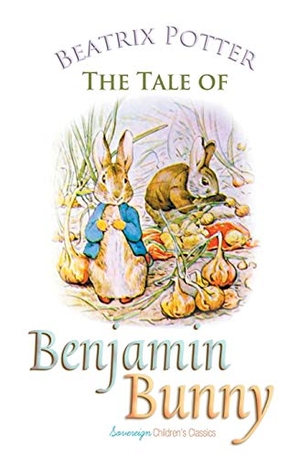 Potter, Beatrix. The Tale of Benjamin Bunny. Sovereign, 2018.