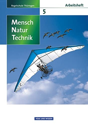Arnold, Karin / Blümel, Hans et al. Mensch - Natur - Technik 5. Schuljahr.  Arbeitsheft. Regelschule Thüringen. Volk u. Wissen Vlg GmbH, 2009.