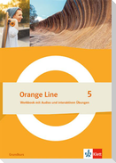 Orange Line 5 Grundkurs. Workbook mit Audios und interaktiven Übungen Klasse 9