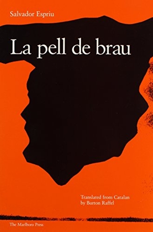 Espriu, Salvador. La Pell de Brau. Northwestern University Press, 1987.
