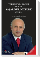 Türkiyenin Hocasi Prof. Dr. Yasar Nuri Öztürk Anisina