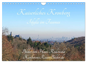 Kaiserliches Kronberg - Idylle im Taunus (Wandkalender 2024 DIN A4 quer), CALVENDO Monatskalender