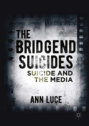 Luce, Ann. The Bridgend Suicides - Suicide and the