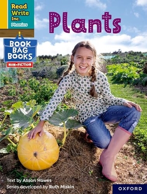 Hawes, Alison. Read Write Inc. Phonics: Plants (Yellow Set 5 NF Book Bag Book 9). Oxford University Press, 2022.