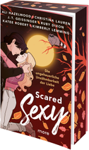 Scared Sexy - Die ungeheuerliche Unzähmbarkeit der Liebe