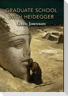 Graduate School with Heidegger