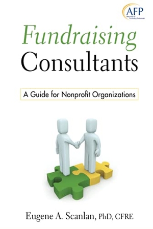 Scanlan. Fundraising Consultants. John Wiley & Sons, 2009.