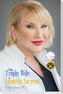 From Trophy Wife to Cosmetic Surgeon