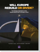 Will Europe Rebuild or Divide?