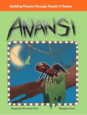 Paris, Stephanie. Anansi. Teacher Created Materials, 2009.
