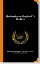 The Passionate Shepherd to His Love