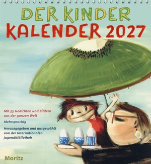 Internat. Jugendbibliothek (Hrsg.). Der Kinder Kalender 2027. Moritz Verlag-GmbH, 2026.