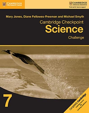 Jones, Mary / Fellowes-Freeman, Diane et al. Cambridge Checkpoint Science Challenge Workbook 7. Cambridge University Press, 2017.